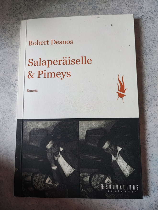 Robert Desnos Salaperäiselle & Pimeys
