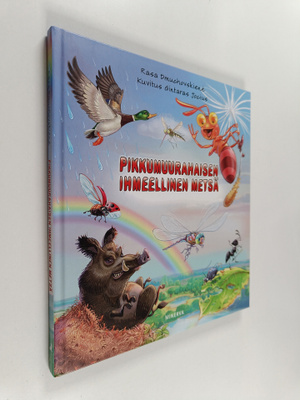 Rasa Dmuchovskiene : Pikkumuurahaisen ihmeellinen metsä