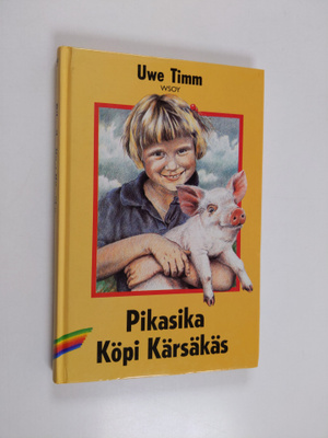 Uwe Timm : Pikasika Köpi Kärsäkäs
