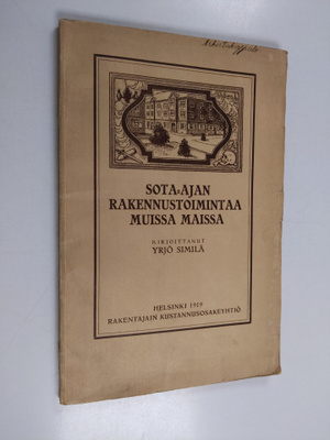Yrjö Similä : Sota-ajan rakennustoimintaa muissa maissa :...
