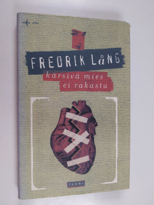 Fredrik Lång : Kärsivä mies ei rakastu