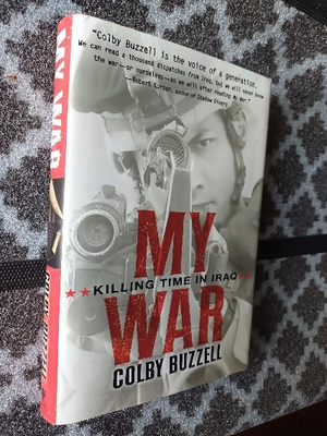 Buzzell: My War. Killing time in Iraq