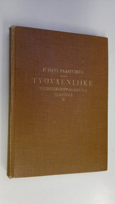 Juhani Paasivirta : Työväenliike yleiseurooppalaisena ilm...