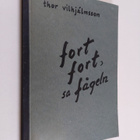 Thor Vilhjalmsson : Fort fort, sa fågeln - pikkukuva 1