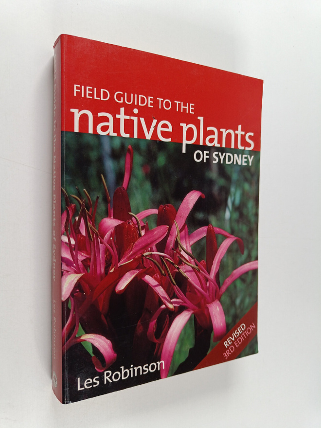 Les Robinson : Field Guide to the Native Plants of Sydney