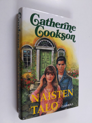 Catherine Cookson : Naisten talo