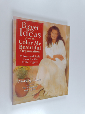 Mary Spillane : Bigger Ideas from Color Me Beautiful : Co...