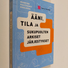 Tarja Tolonen : Nuorten kulttuurit koulussa : ääni, tila ... - pikkukuva 1
