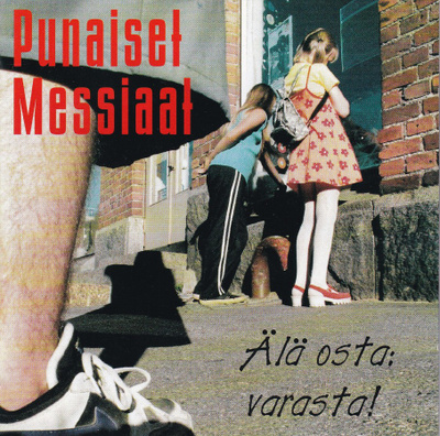 PUNAISET MESSIAAT : Älä osta: Varasta