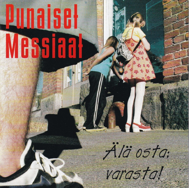 PUNAISET MESSIAAT : Älä osta: Varasta