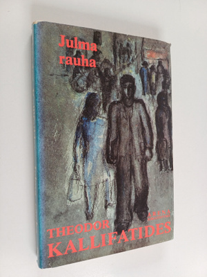 Theodor Kallifatides : Julma rauha