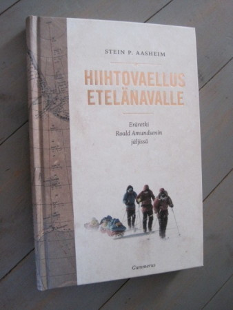 Hiihtovaellus etelänavalle : Roald Amundsenin jäljissä