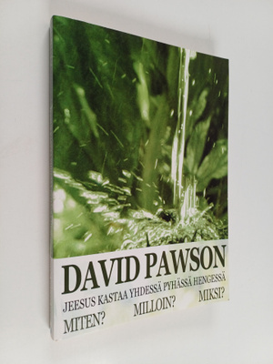 David Pawson : Jeesus kastaa yhdessä Pyhässä Hengessä : m...