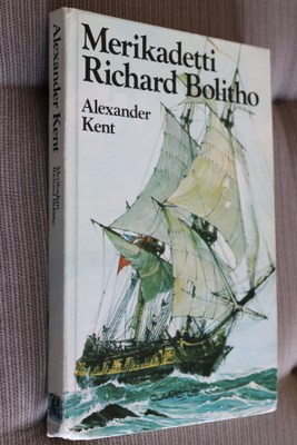 Alexander Kent : Merikadetti Richard Bolitho ( 1.p. 1978)