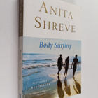 Anita Shreve : Body Surfing - A Novel - pikkukuva 1