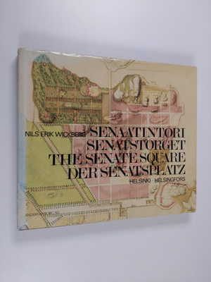 Nils Erik Wickberg : Senaatintori = Senatstorget = The Se...