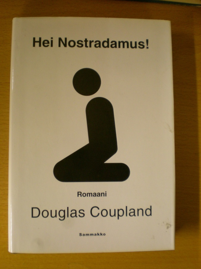 Douglas Coupland: Hei Nostradamus!