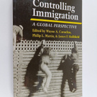 Wayne A. Cornelius : Controlling immigration : a global p... - pikkukuva 1