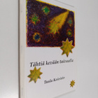 Tuula Koivisto : Tähtiä kevään taivaalla (signeerattu, te... - pikkukuva 1