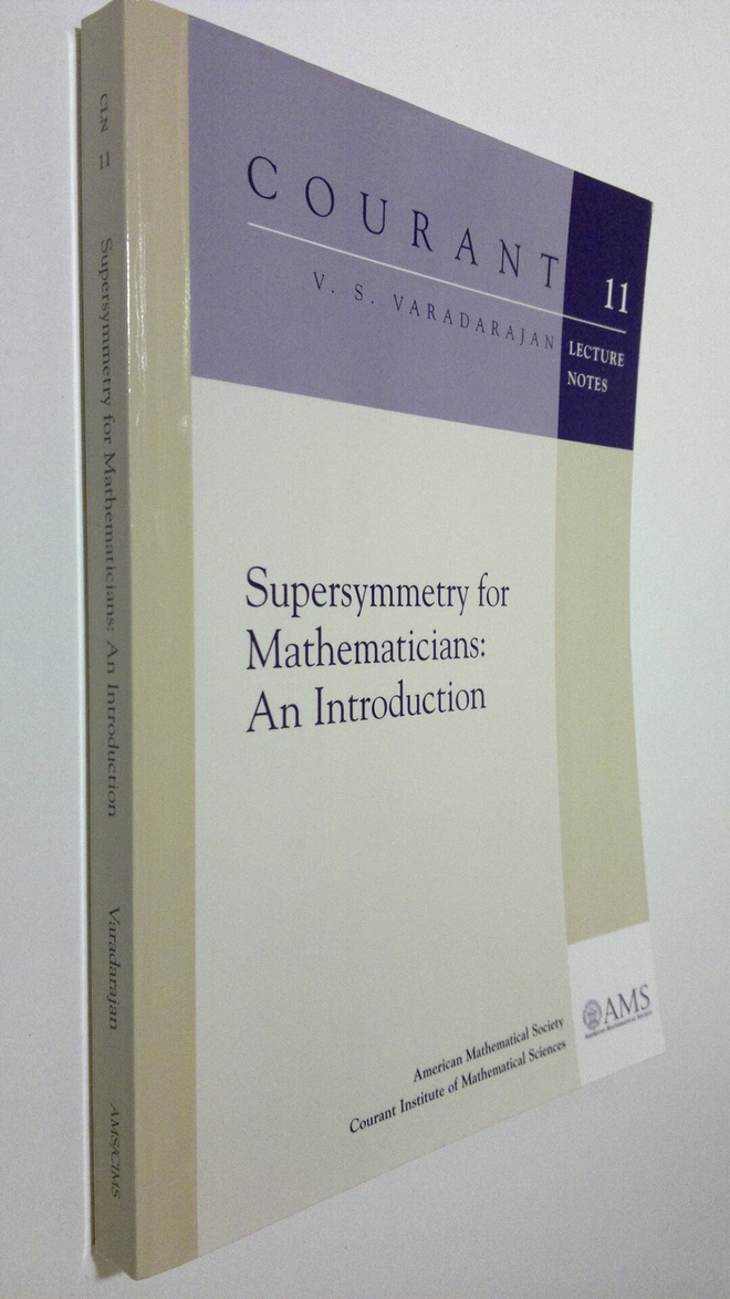 V. S. Varadarajan : Supersymmetry for Mathematicians