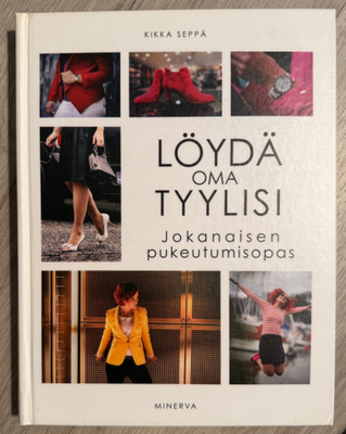 Löydä oma tyylisi - jokanaisen pukeutumisopas
