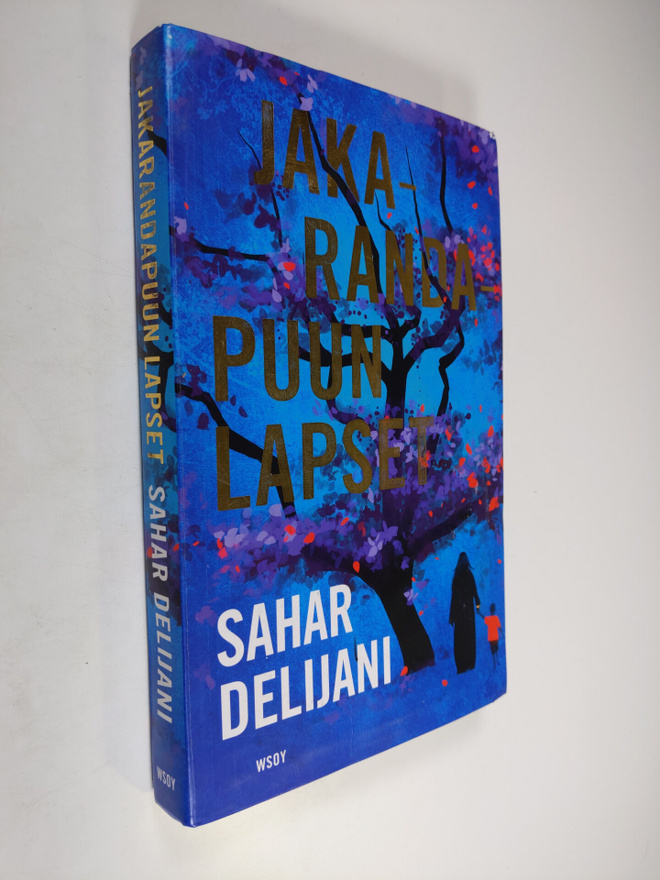 Sahar Delijani : Jakarandapuun lapset