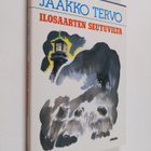 Jaakko Tervo : Ilosaarten seutuvilta : uusia muistelmia v... - pikkukuva 1