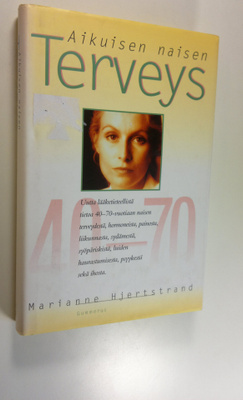 Marianne Hjertstrand : Aikuisen naisen terveys