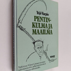 Yrjö Varpio : Pentinkulma ja maailma : tutkimus Väinö Lin... - pikkukuva 1