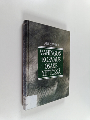 Ari Savela : Vahingonkorvaus osakeyhtiössä