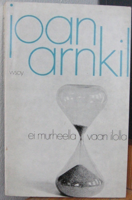 Joan Arnkil: Ei murheella vaan ilolla, Wsoy 1972. 2p. 183 s.