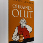 Kerttu Suuronen : Ohrainen olut - pikkukuva 1
