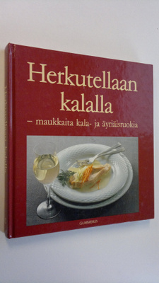 Brita Olsson : Herkutellaan kalalla : maukkaita kala- ja ...