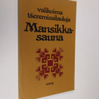 Mansikkasauna : valikoima tseremissilauluja - pikkukuva 1