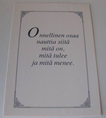 Onnellinen osaa nauttia....,  kulkematon