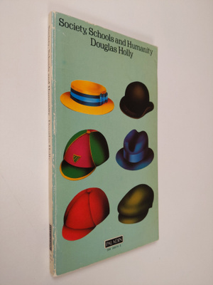Douglas Holly : Society, School and Humanity