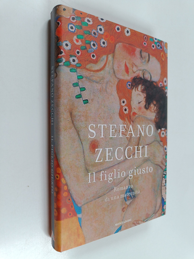 Stefano Zecchi : Il figlio giusto : romanzo di una maternita