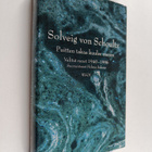 Solveig von Schoultz : Puitten takaa kuulee meren : valit... - pikkukuva 1