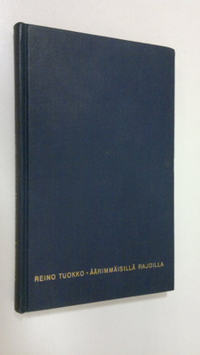 Reino Tuokko : Äärimmäisillä rajoilla