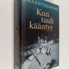 Eira Pättikangas : Kun tuuli kääntyy - pikkukuva 1