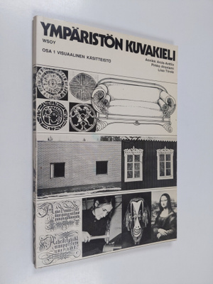Annikki Arola-Anttila : Ympäristön kuvakieli 1