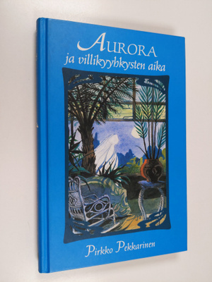 Pirkko Pekkarinen : Aurora ja villikyyhkysten aika