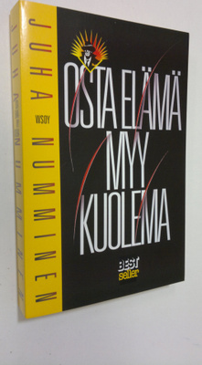 Juha Numminen : Osta elämä myy kuolema
