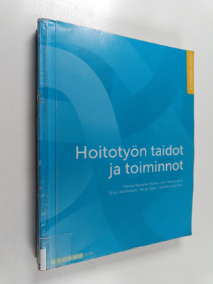 Hanna Rautava-Nurmi : Hoitotyön taidot ja toiminnot