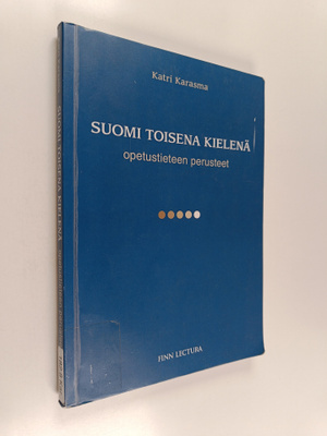 Katri Karasma : Suomi toisena kielenä : opetustieteen per...