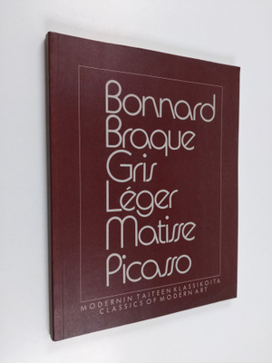 Bonnard, Braque, Gris, Leger, Matisse, Picasso : modernin...