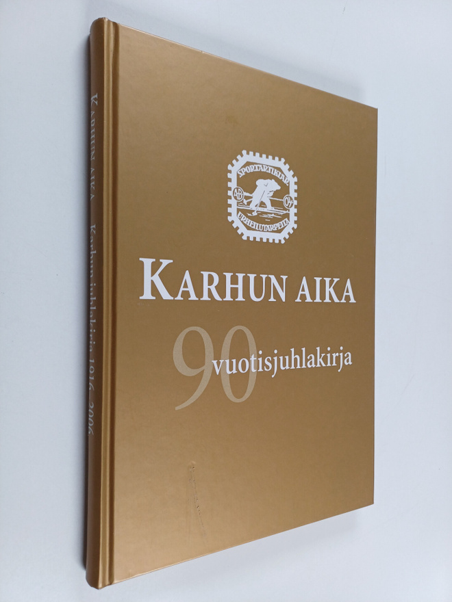 Hannu Teider : Karhun aika : Karhun juhlakirja 1916-2006