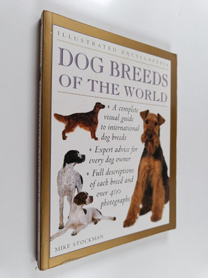 Mike Stockman : Dog breeds of the world : Illustrated enc...