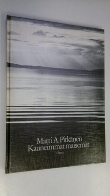 Matti A. Pitkänen : Kauneimmat maisemat