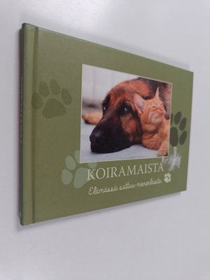 Koiramaista : elämässä sattuu monenlaista - Elämässä satt...